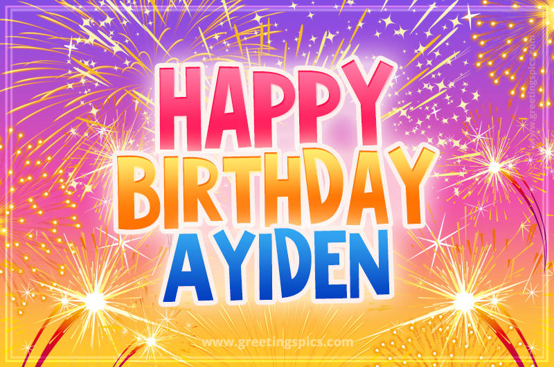 Happy Birthday Ayiden Picture with fireworks