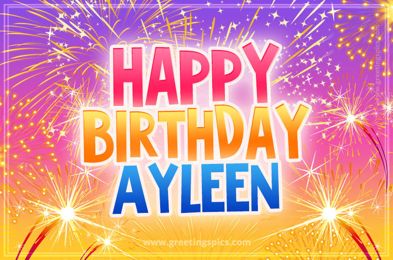 Happy Birthday Ayleen Picture with fireworks