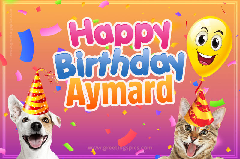 Happy Birthday Aymard Funny Image with cat and dog