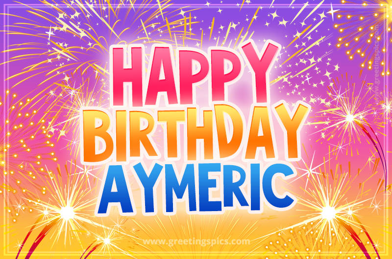 Happy Birthday Aymeric Picture with fireworks