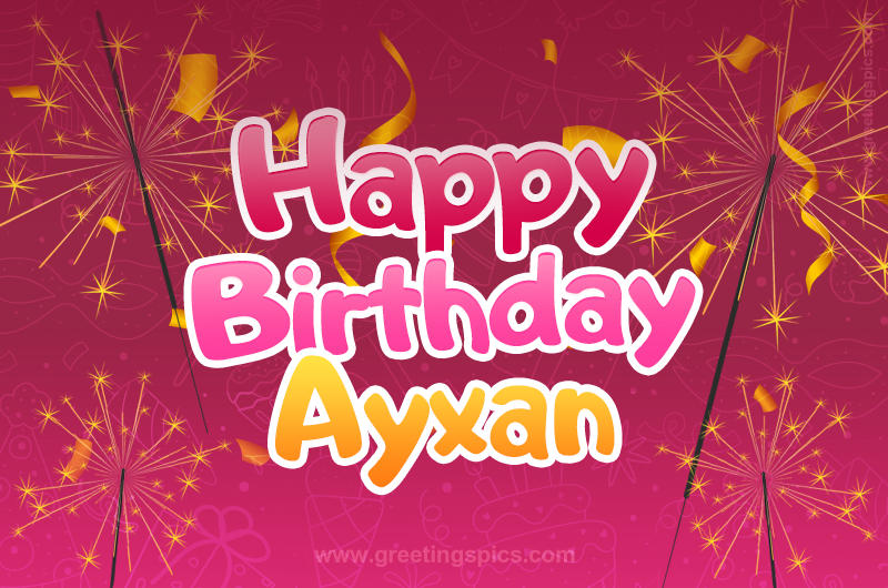 Happy Birthday Ayxan Image with sparklers