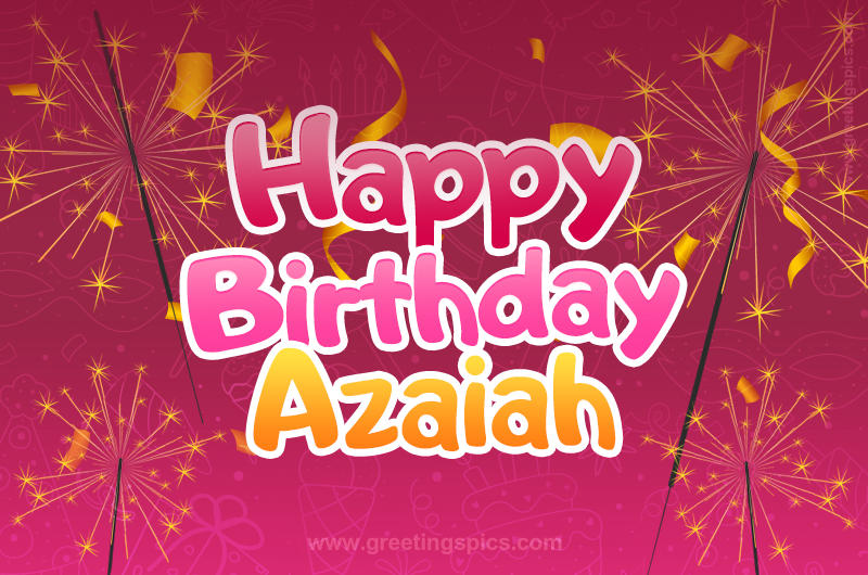 Happy Birthday Azaiah Image with sparklers