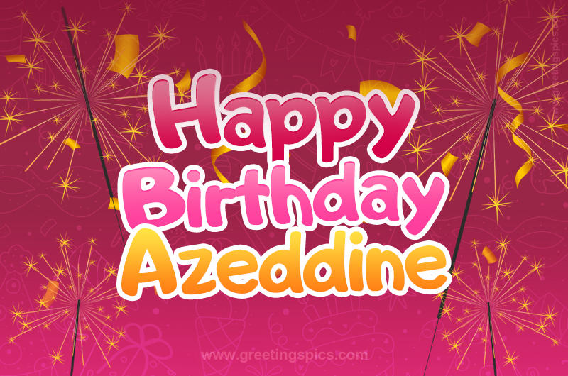 Happy Birthday Azeddine Image with sparklers