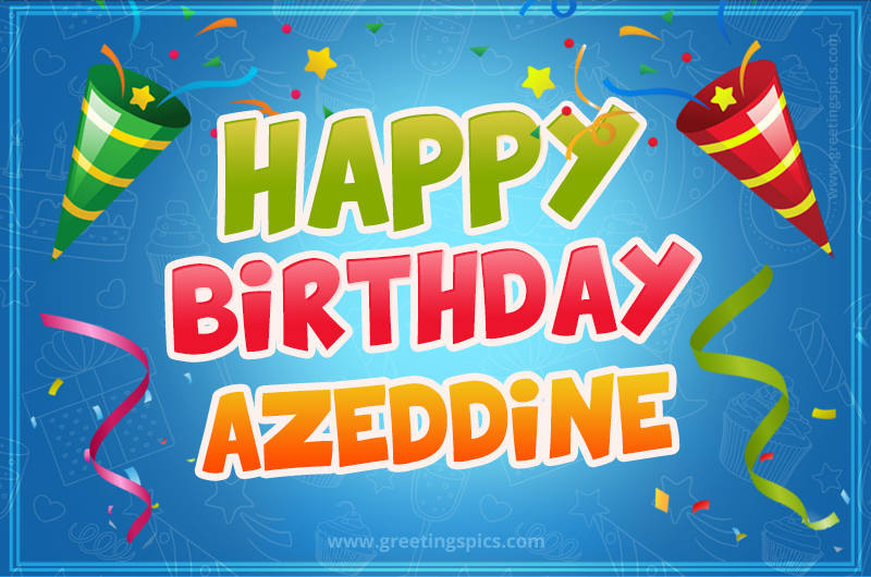 Happy Birthday Azeddine picture with confetti and party poppers