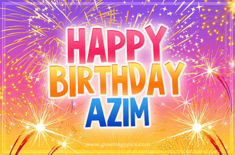 Happy Birthday Azim Picture with fireworks