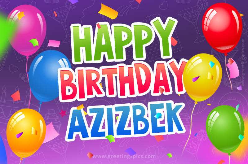 Happy Birthday Azizbek Festive Greeting Card