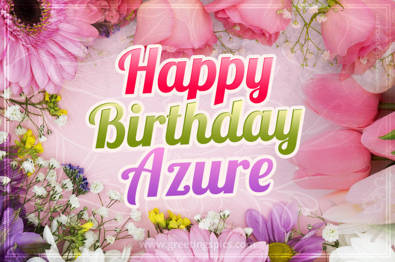 Happy Birthday Azure Picture with beautiful flowers