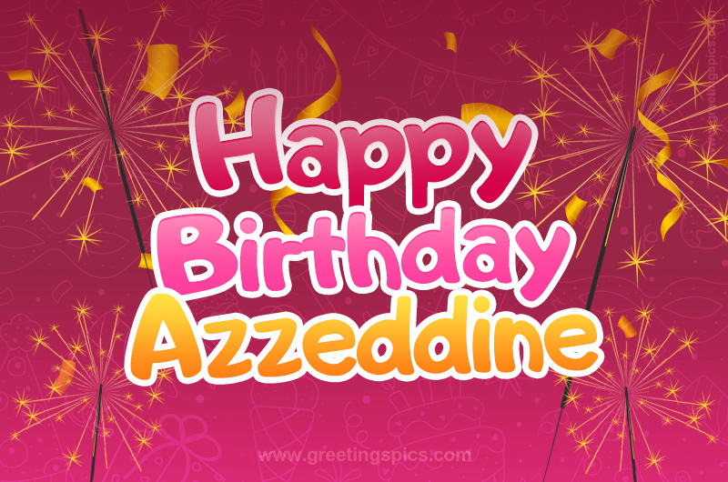 Happy Birthday Azzeddine Image with sparklers