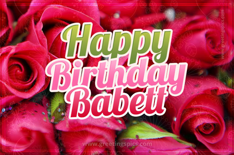 Happy Birthday Babett beautiful Image with red roses