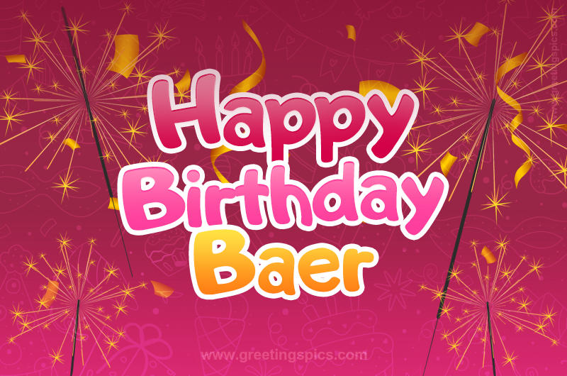 Happy Birthday Baer Image with sparklers