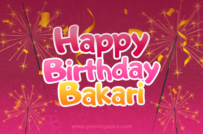 Happy Birthday Bakari Image with sparklers