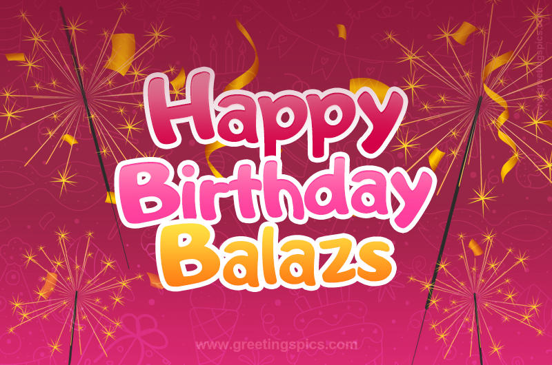 Happy Birthday Balazs Image with sparklers