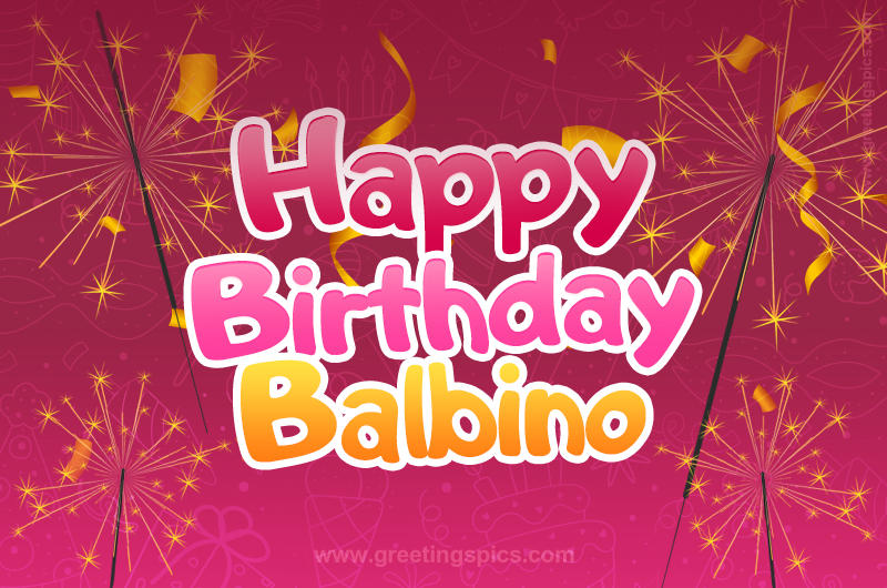 Happy Birthday Balbino Image with sparklers