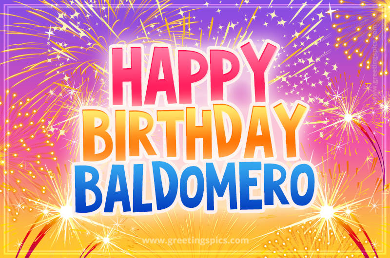 Happy Birthday Baldomero Picture with fireworks