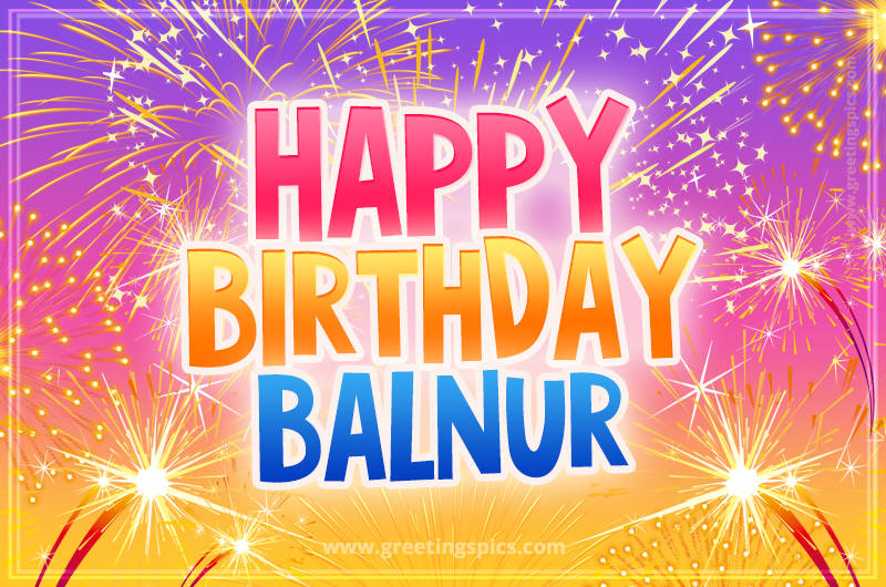 Happy Birthday Balnur Picture with fireworks