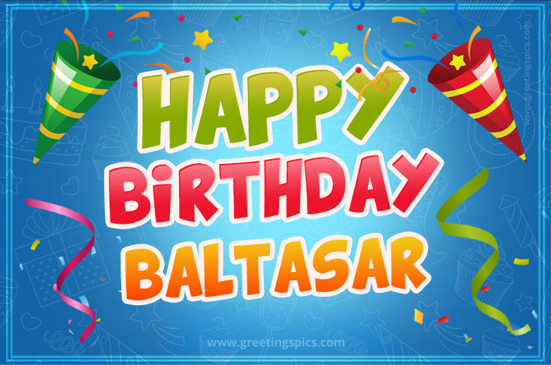 Happy Birthday Baltasar picture with confetti and party poppers