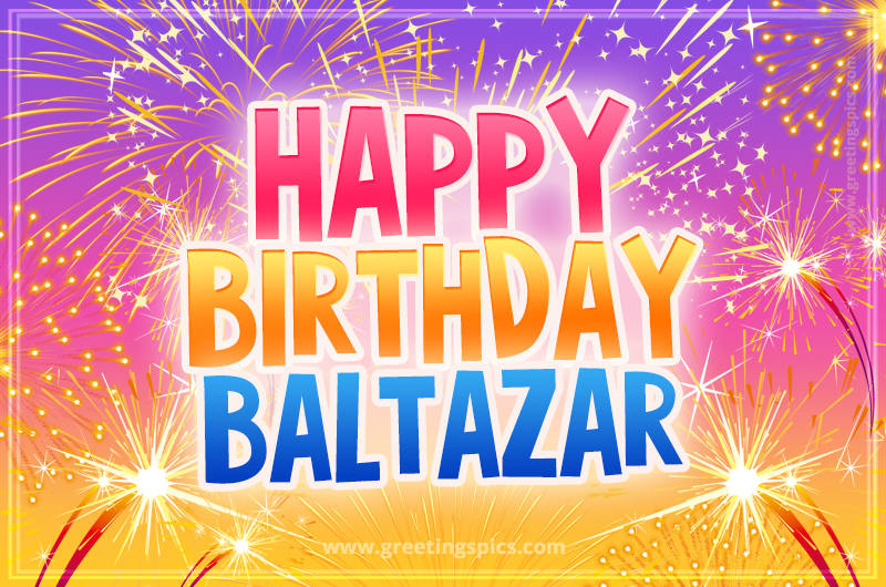 Happy Birthday Baltazar Picture with fireworks