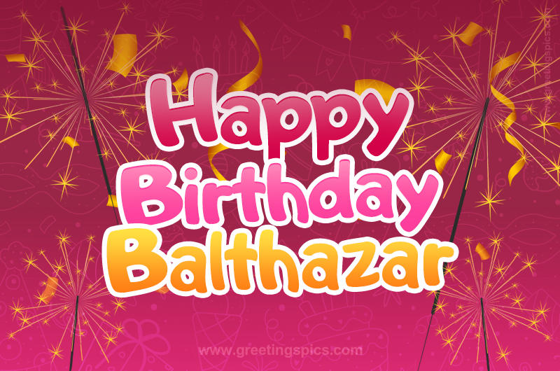 Happy Birthday Balthazar Image with sparklers