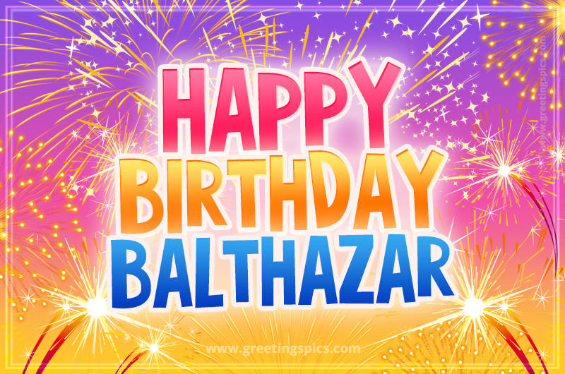 Happy Birthday Balthazar Picture with fireworks