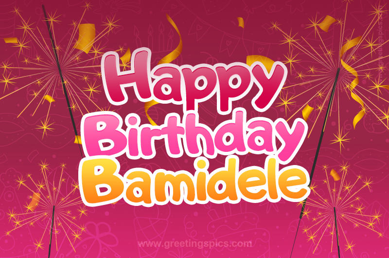 Happy Birthday Bamidele Image with sparklers