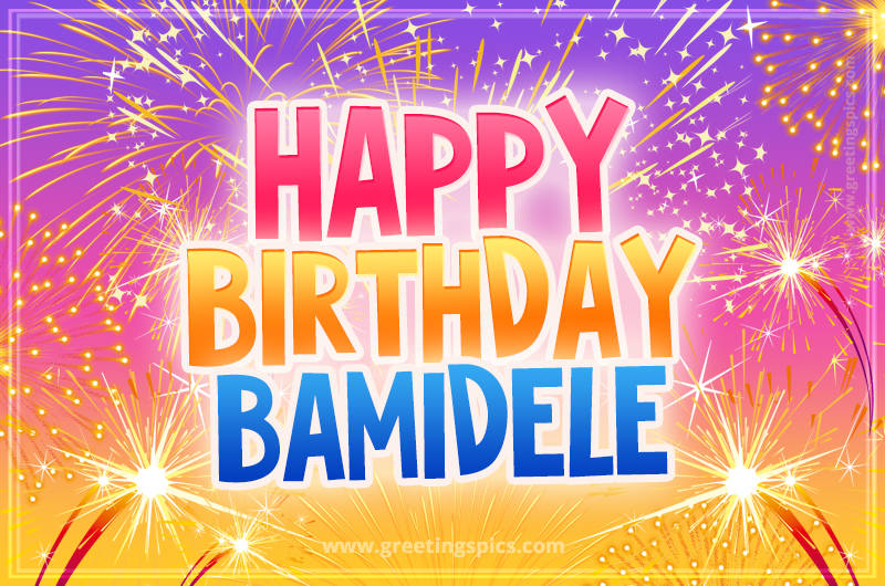 Happy Birthday Bamidele Picture with fireworks