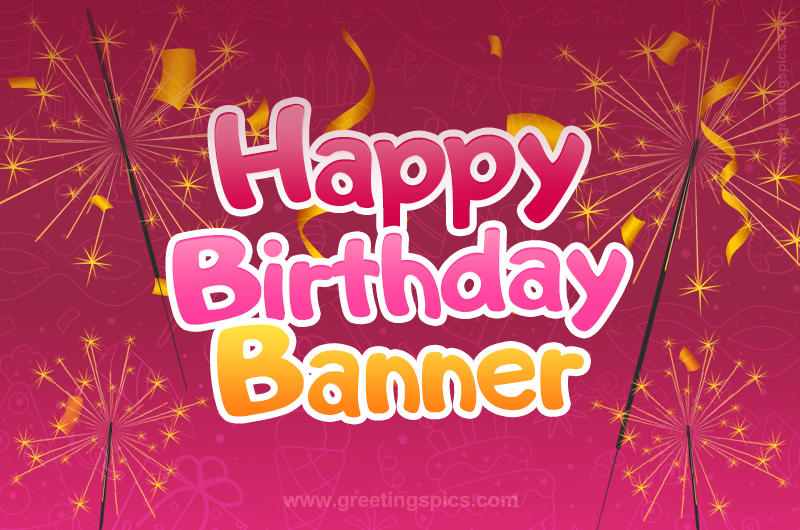 Happy Birthday Banner Image with sparklers