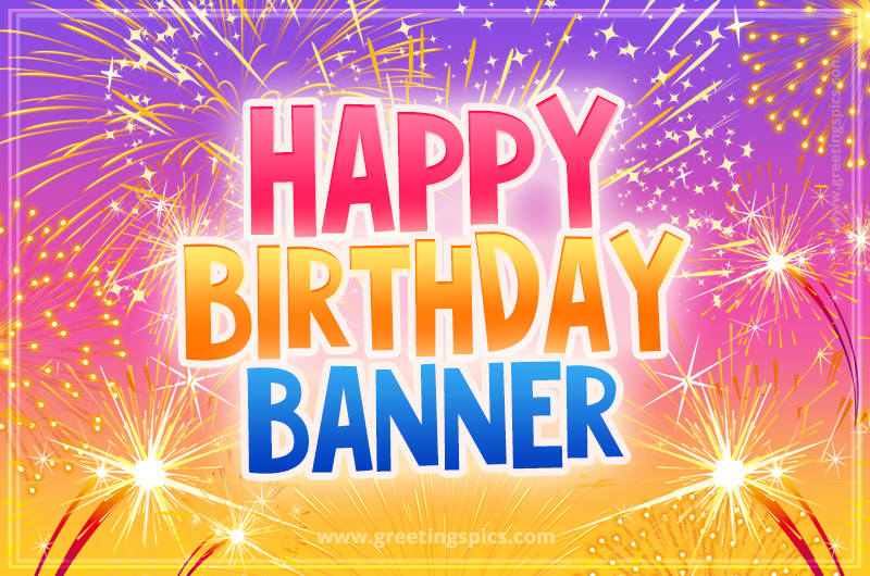 Happy Birthday Banner Picture with fireworks