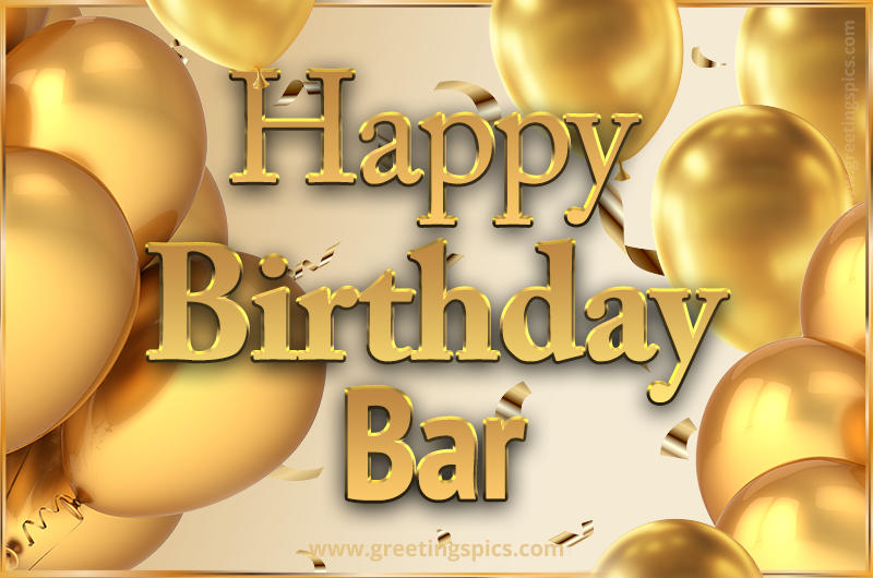 Happy Birthday Bar Card with golden confetti and balloons