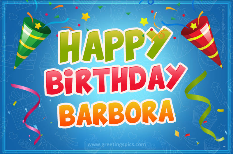 Happy Birthday Barbora picture with confetti and party poppers