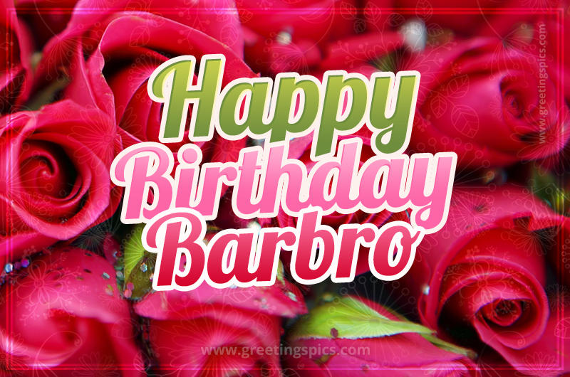 Happy Birthday Barbro beautiful Image with red roses