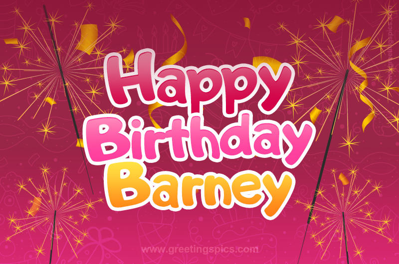 Happy Birthday Barney Image with sparklers