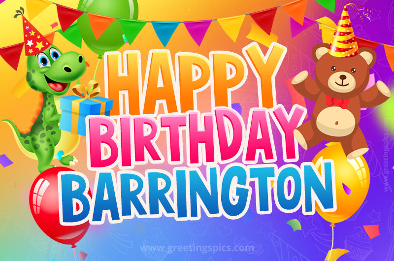 Happy Birthday Barrington Image for a child with cute baby dinosaur and bear