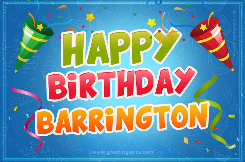 Happy Birthday Barrington picture with confetti and party poppers