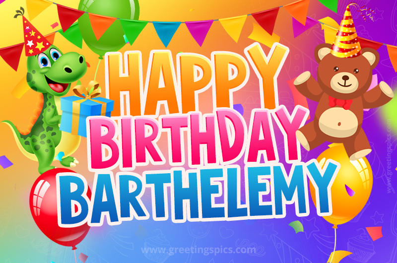 Happy Birthday Barthelemy Image for a child with cute baby dinosaur and bear