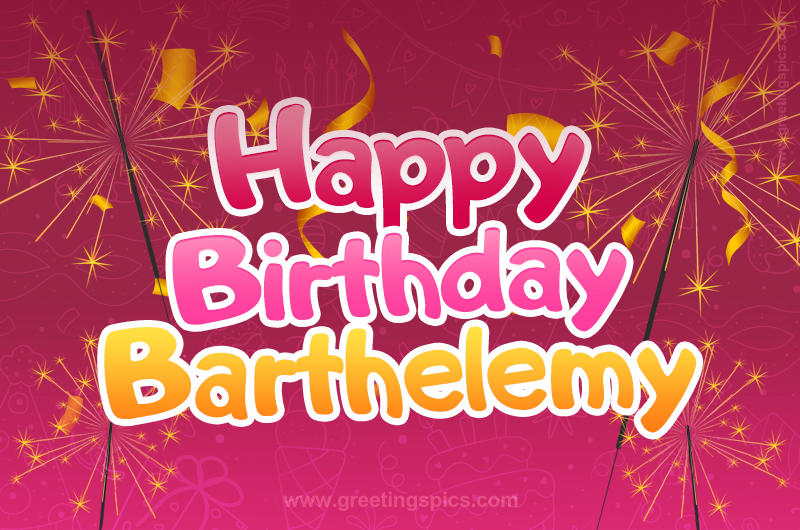 Happy Birthday Barthelemy Image with sparklers