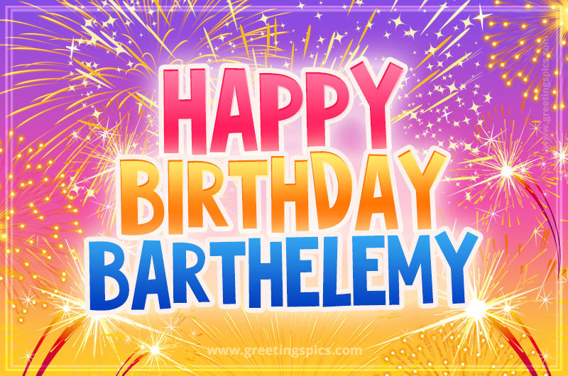 Happy Birthday Barthelemy Picture with fireworks