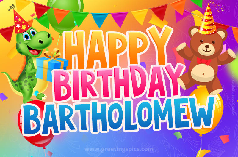 Happy Birthday Bartholomew Image for a child with cute baby dinosaur and bear