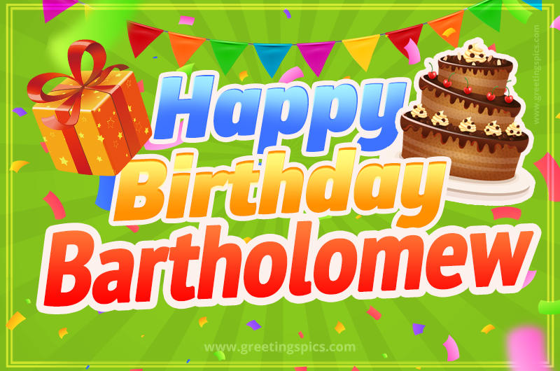 Happy Birthday Bartholomew picture with flags, chocolate cake and gift box