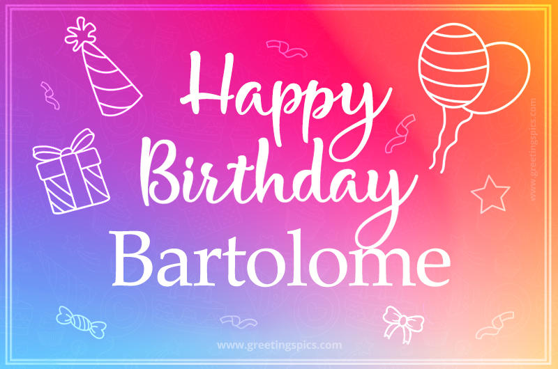 Colorful Happy Birthday Card For Bartolome