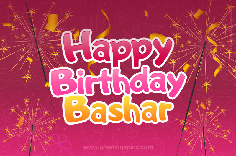 Happy Birthday Bashar Image with sparklers