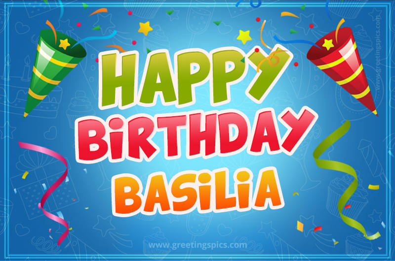 Happy Birthday Basilia picture with confetti and party poppers