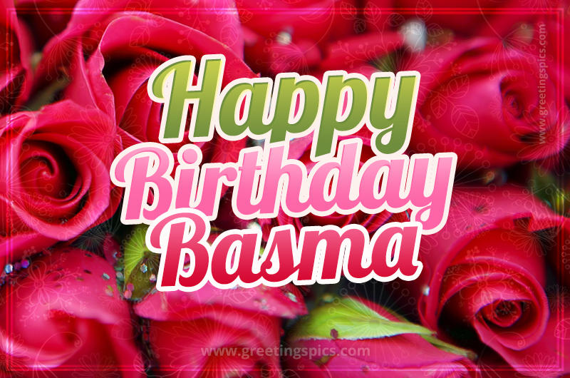 Happy Birthday Basma beautiful Image with red roses