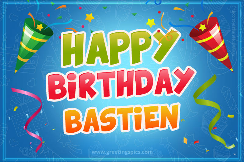 Happy Birthday Bastien picture with confetti and party poppers