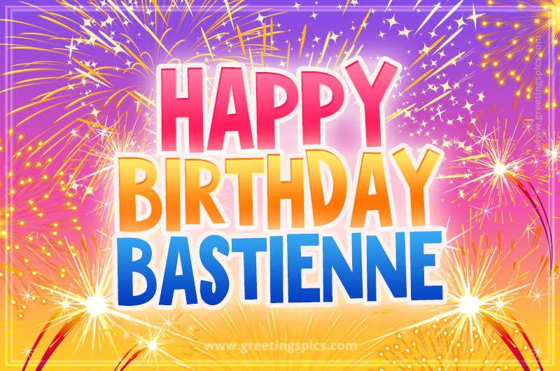 Happy Birthday Bastienne Picture with fireworks