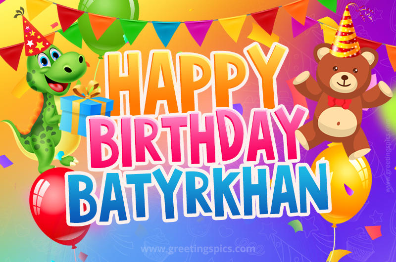 Happy Birthday Batyrkhan Image for a child with cute baby dinosaur and bear