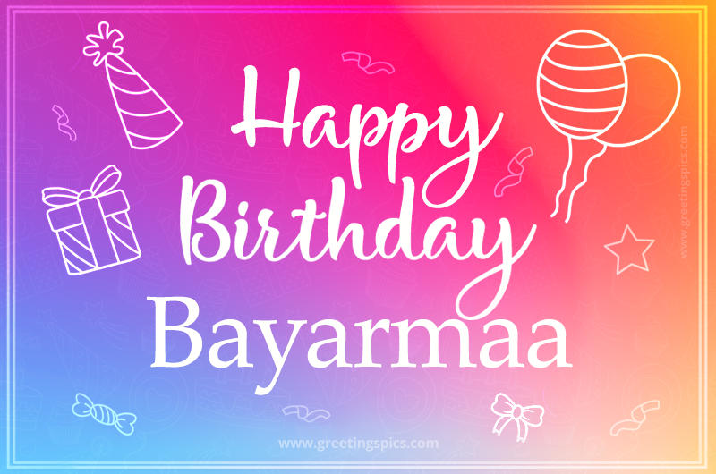 Colorful Happy Birthday Card For Bayarmaa