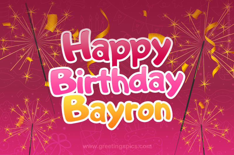 Happy Birthday Bayron Image with sparklers