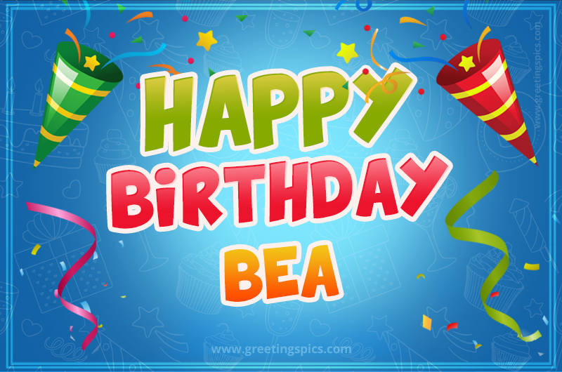 Happy Birthday Bea picture with confetti and party poppers