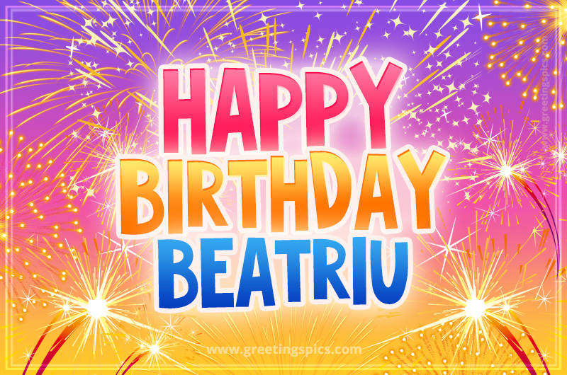 Happy Birthday Beatriu Picture with fireworks