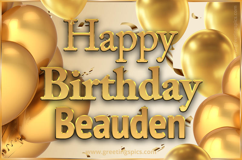 Happy Birthday Beauden Card with golden confetti and balloons